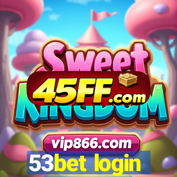 53bet login